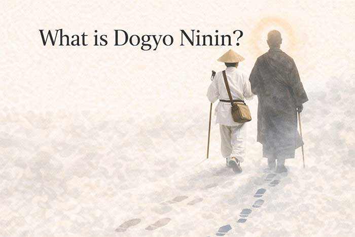 What Does Dogyo Ninin Mean? “Even Alone, You Are Not Truly Alone.”